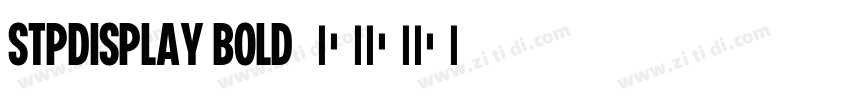 STPDisplay Bold字体转换 STPDisplay Bold字体转换